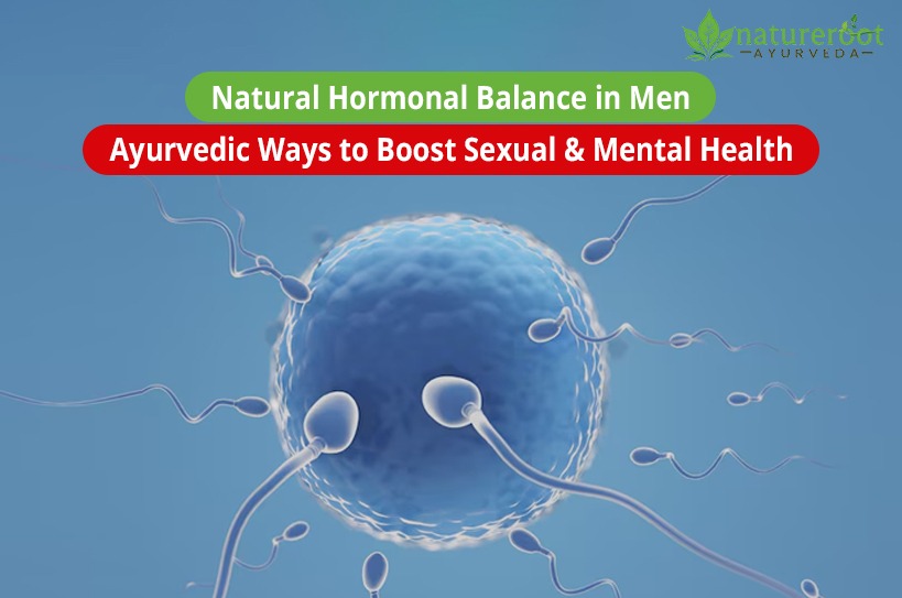 Ayurvedic Ways to Boost Sexual & Mental Health