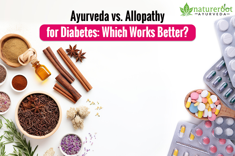 Ayurveda vs. Allopathy for Diabetes: Which Works Better?