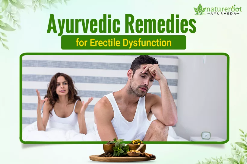 Ayurvedic Remedies for Erectile Dysfunction