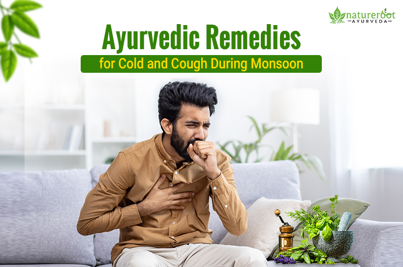 Ayurvedic Remedies for Cold and Cough During Monsoon