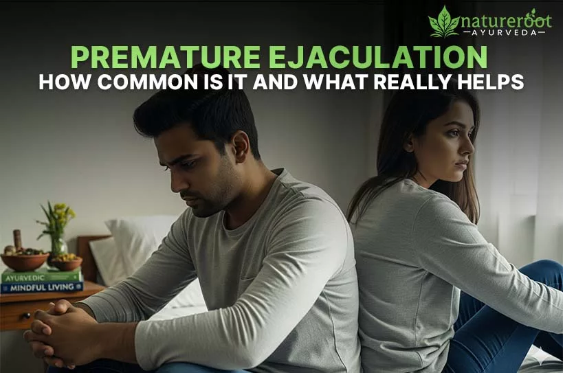 Premature Ejaculation: How Common Is It and What Really Helps